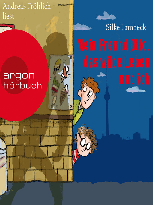 Title details for Mein Freund Otto, das wilde Leben und ich by Silke Lambeck - Wait list